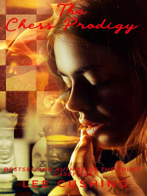 Title details for The Chess Prodigy by Lee Cushing - Available